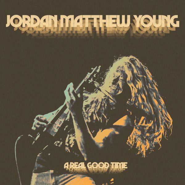 jordan Matthew young a real good time – The Cosmic Clash